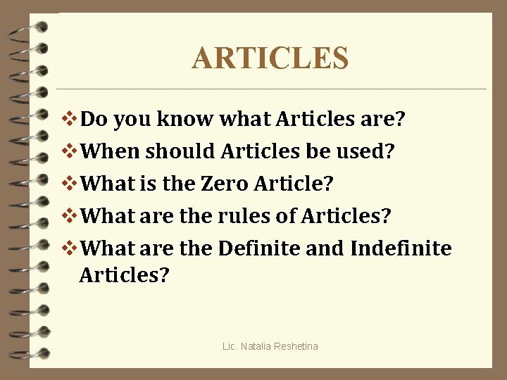 ARTICLES v. Do you know what Articles are? v. When should Articles be used?