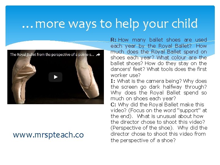 …more ways to help your child www. mrspteach. com R: How many ballet shoes