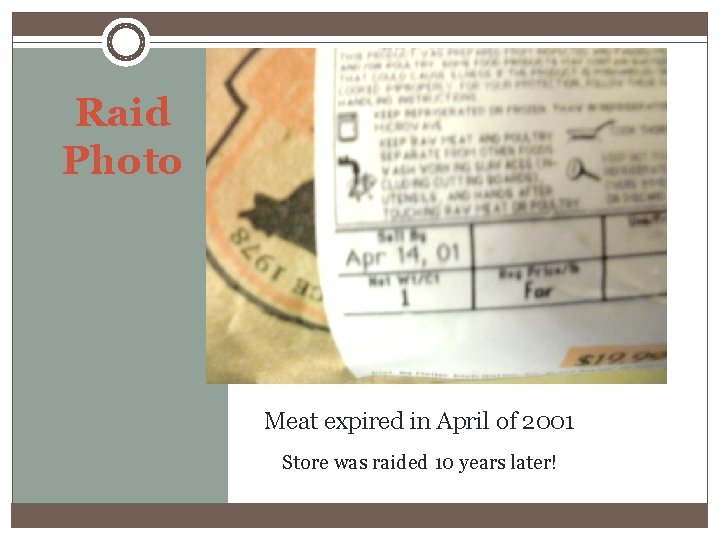 Raid Photo Meat expired in April of 2001 Store was raided 10 years later!