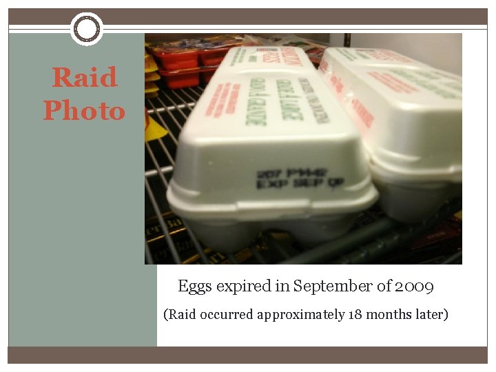 Raid Photo Eggs expired in September of 2009 (Raid occurred approximately 18 months later)