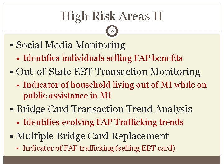 High Risk Areas II 8 § Social Media Monitoring § Identifies individuals selling FAP