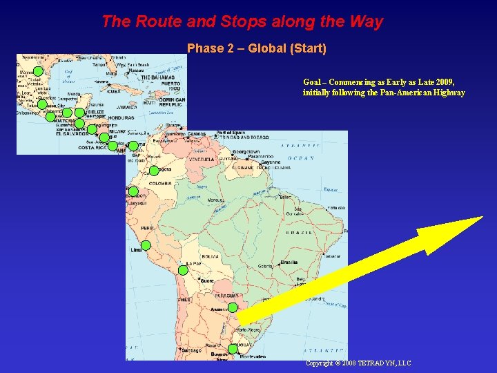 The Route and Stops along the Way Phase 2 – Global (Start) Goal –