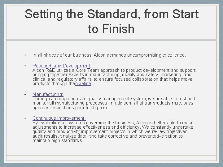 Setting the Standard, from Start to Finish • In all phases of our business,