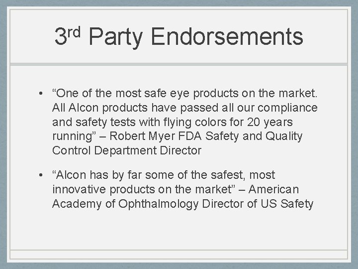 rd 3 Party Endorsements • “One of the most safe eye products on the