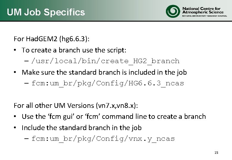UM Job Specifics For Had. GEM 2 (hg 6. 6. 3): • To create