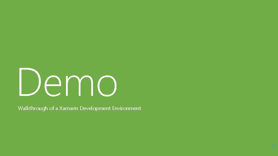 Demo Walkthrough of a Xamarin Development Environment 11 