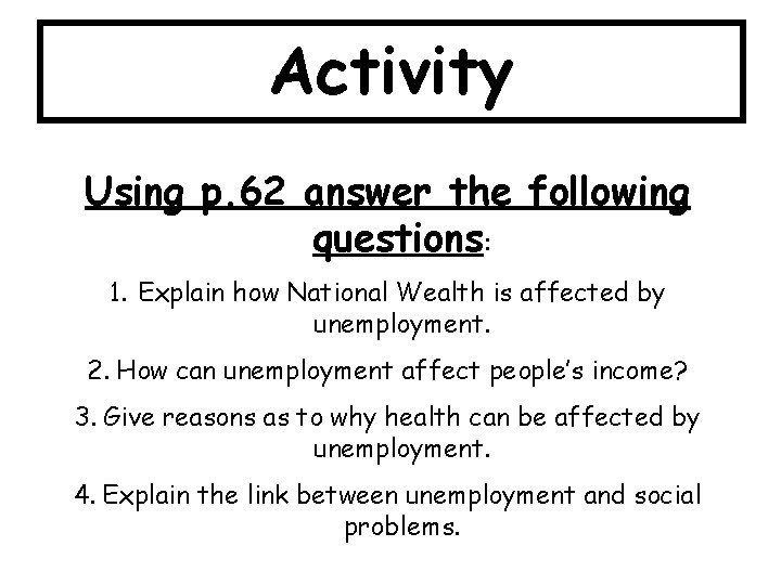 Activity Using p. 62 answer the following questions: 1. Explain how National Wealth is