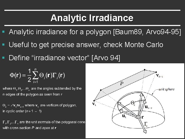 Analytic Irradiance § Analytic irradiance for a polygon [Baum 89, Arvo 94 -95] §