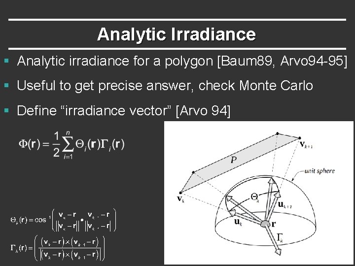 Analytic Irradiance § Analytic irradiance for a polygon [Baum 89, Arvo 94 -95] §