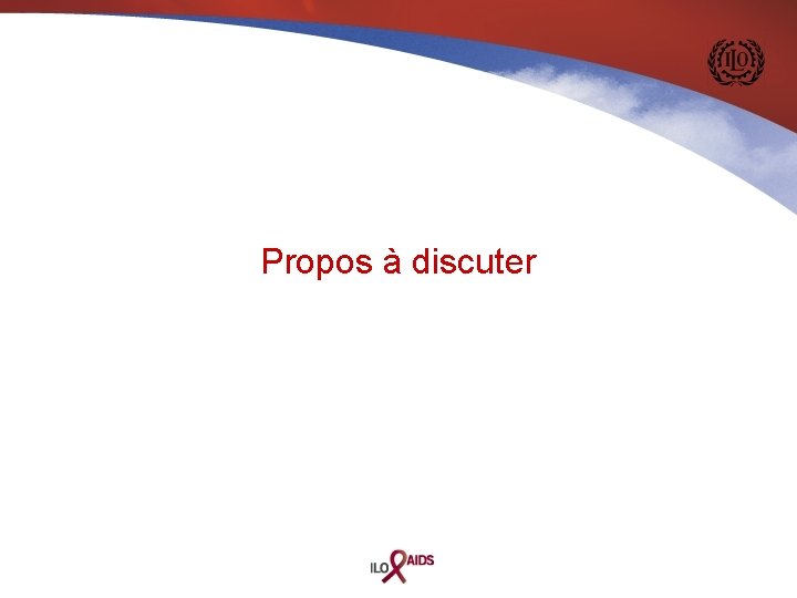 Propos à discuter 