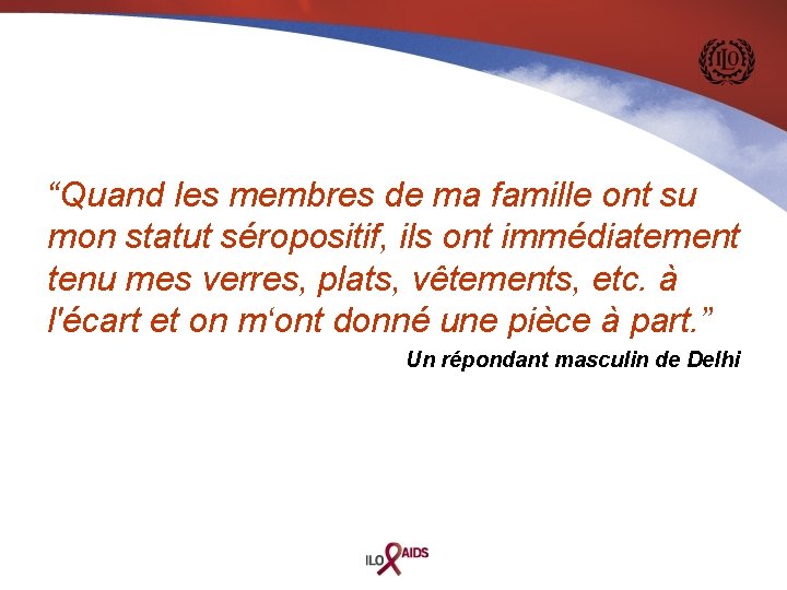 “Quand les membres de ma famille ont su mon statut séropositif, ils ont immédiatement