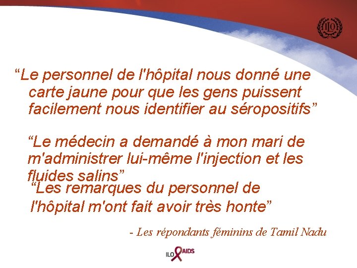 “Le personnel de l'hôpital nous donné une carte jaune pour que les gens puissent