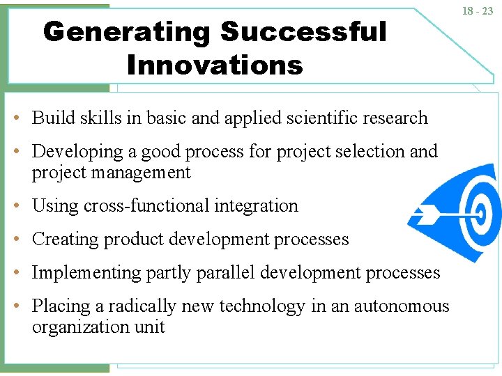 Generating Successful Innovations • Build skills in basic and applied scientific research • Developing