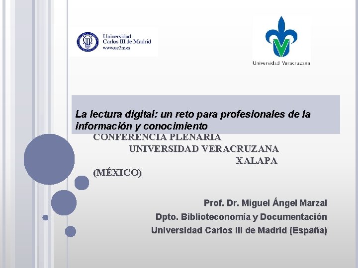 La lectura digital: un reto para profesionales de la información y conocimiento CONFERENCIA PLENARIA