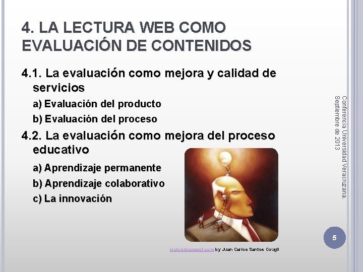 4. LA LECTURA WEB COMO EVALUACIÓN DE CONTENIDOS 4. 1. La evaluación como mejora