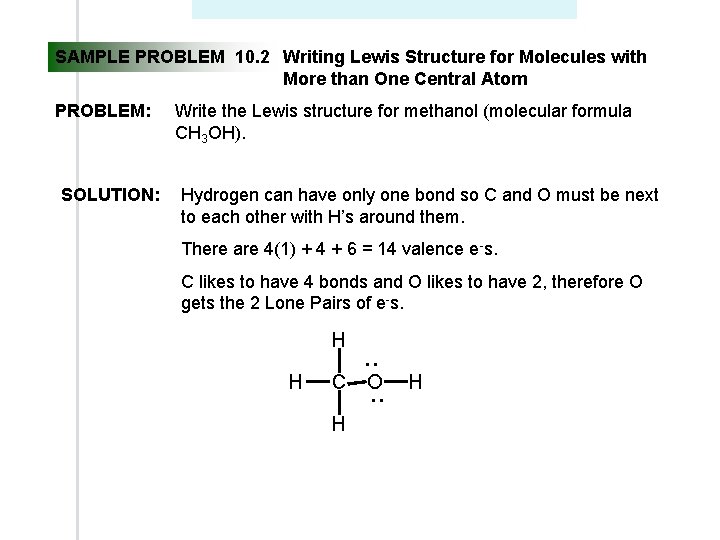 SAMPLE PROBLEM 10. 2 Writing Lewis Structure for Molecules with More than One Central SAMPLE PROBLEM 10. 2 Writing Lewis Structure for Molecules with More than One Central