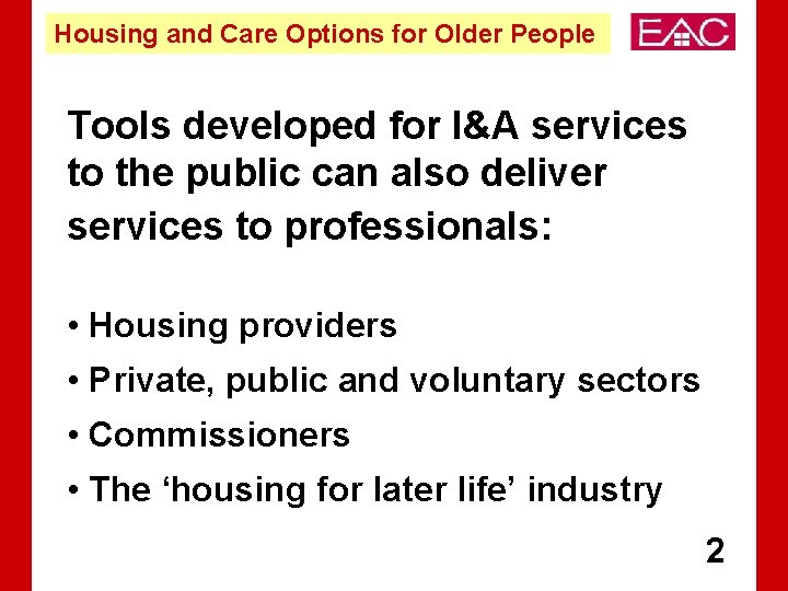 Housing and Care Options for Older People Tools developed for I&A services to the