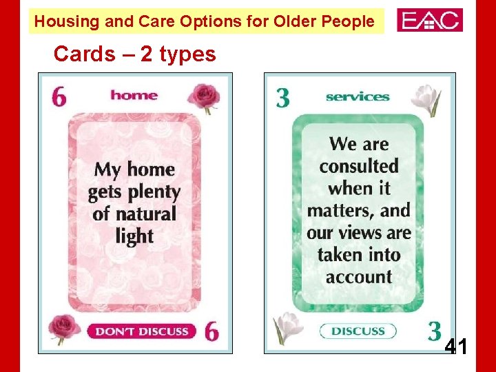 Housing and Care Options for Older People Cards – 2 types 41 