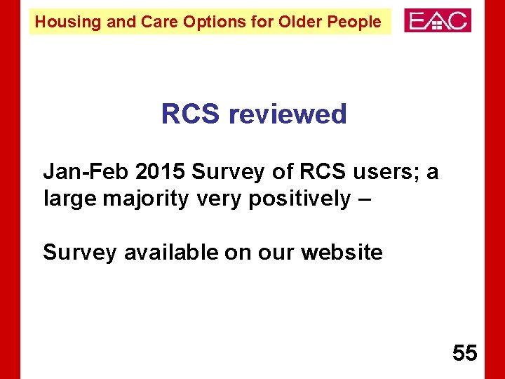 Housing and Care Options for Older People RCS reviewed Jan-Feb 2015 Survey of RCS