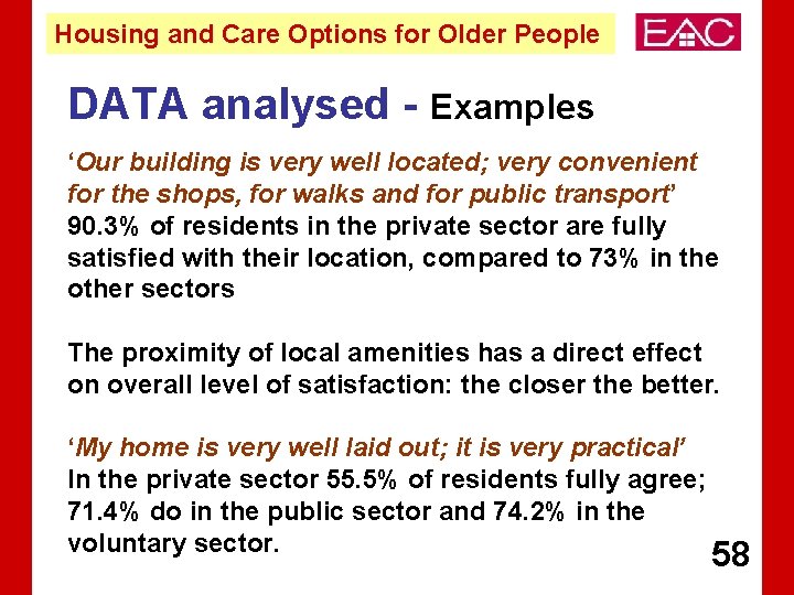 Housing and Care Options for Older People DATA analysed - Examples ‘Our building is