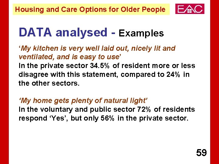 Housing and Care Options for Older People DATA analysed - Examples ‘My kitchen is