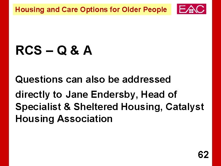 Housing and Care Options for Older People RCS – Q & A Questions can