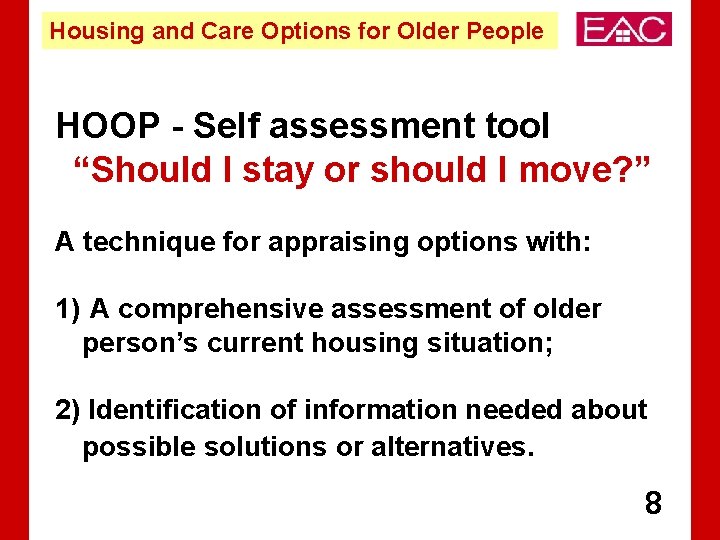 Housing and Care Options for Older People HOOP - Self assessment tool “Should I