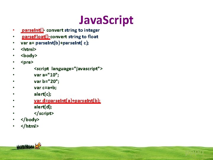  • • • • Java. Script parse. Int()- convert string to integer parse.