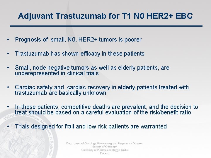 Adjuvant Trastuzumab for T 1 N 0 HER 2+ EBC • Prognosis of small,