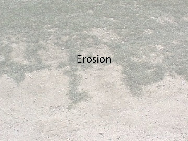 Erosion Erosion