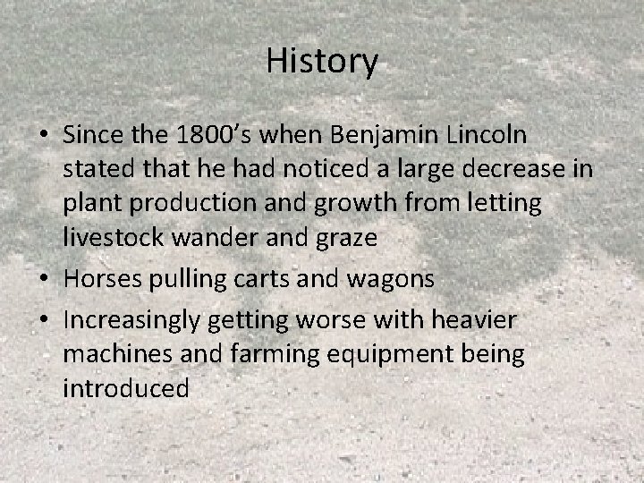 History • Since the 1800’s when Benjamin Lincoln stated that he had noticed a History • Since the 1800’s when Benjamin Lincoln stated that he had noticed a