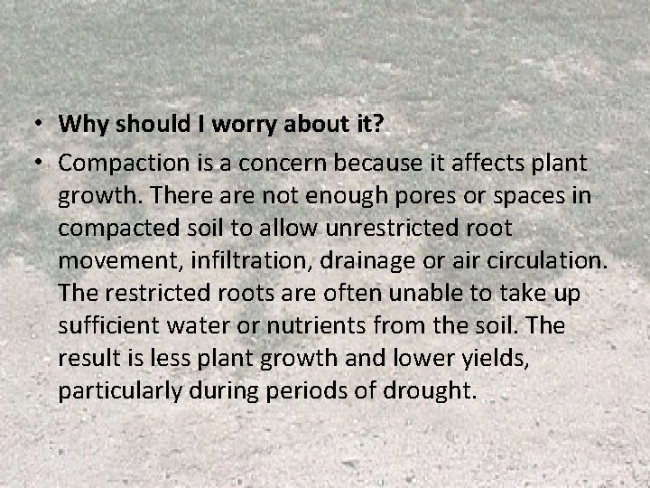• Why should I worry about it? • Compaction is a concern because • Why should I worry about it? • Compaction is a concern because