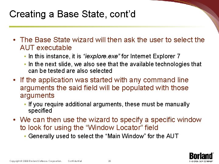 Creating a Base State, cont’d • The Base State wizard will then ask the
