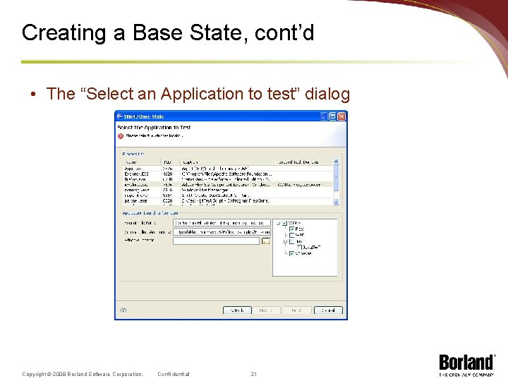 Creating a Base State, cont’d • The “Select an Application to test” dialog Copyright
