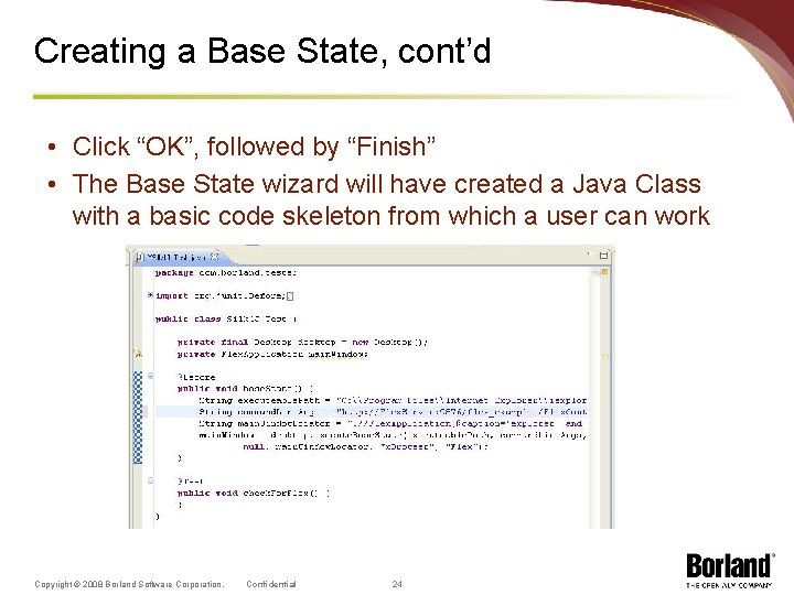 Creating a Base State, cont’d • Click “OK”, followed by “Finish” • The Base