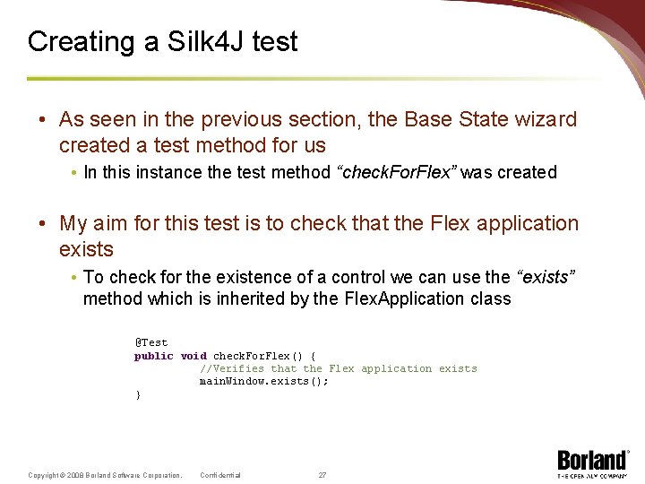 Creating a Silk 4 J test • As seen in the previous section, the