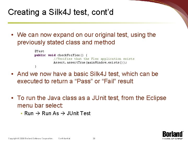 Creating a Silk 4 J test, cont’d • We can now expand on our