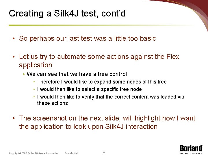 Creating a Silk 4 J test, cont’d • So perhaps our last test was