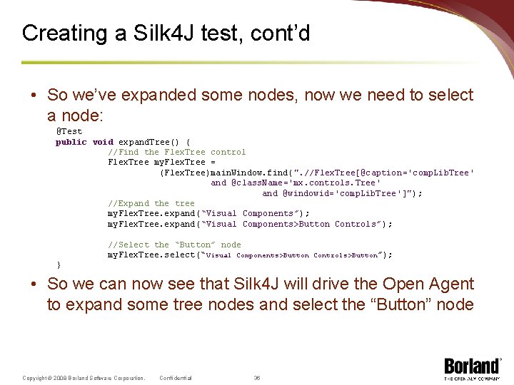 Creating a Silk 4 J test, cont’d • So we’ve expanded some nodes, now
