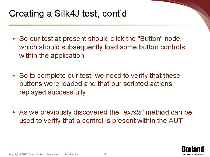 Creating a Silk 4 J test, cont’d • So our test at present should