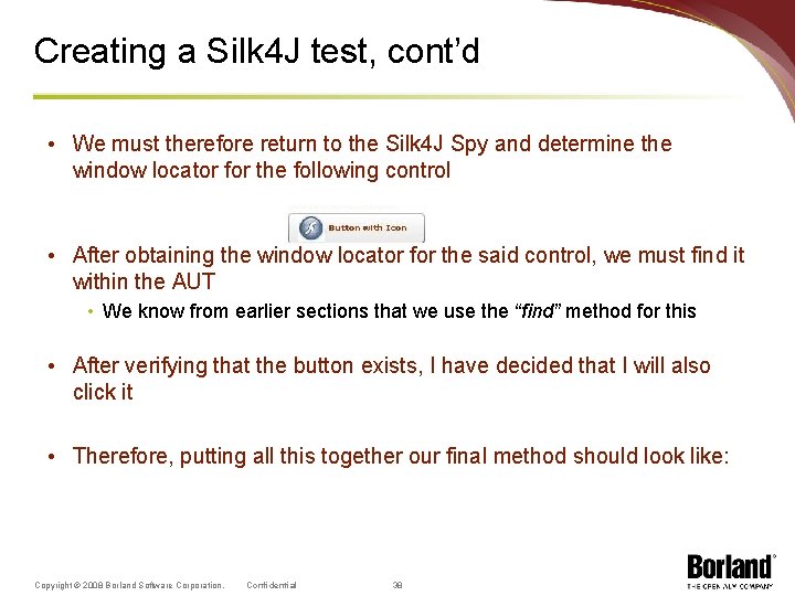 Creating a Silk 4 J test, cont’d • We must therefore return to the