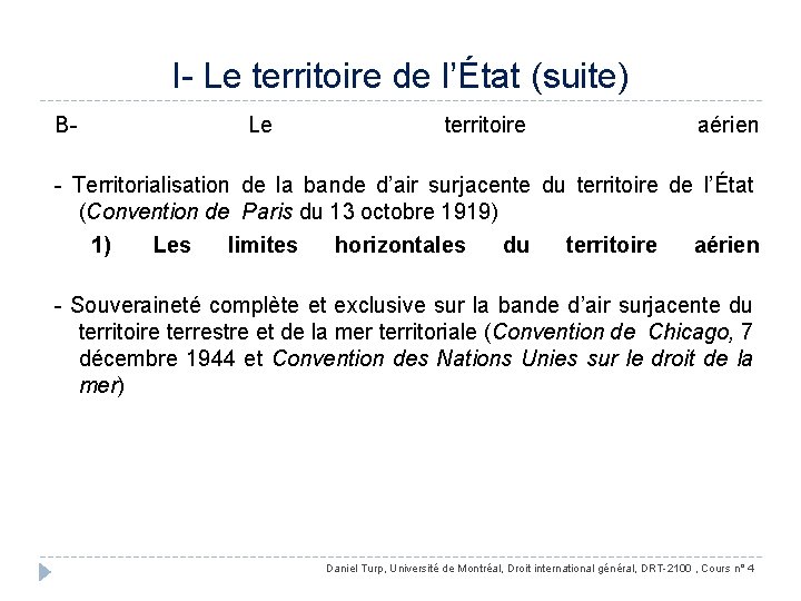 I- Le territoire de l’État (suite) B- Le territoire aérien - Territorialisation de la