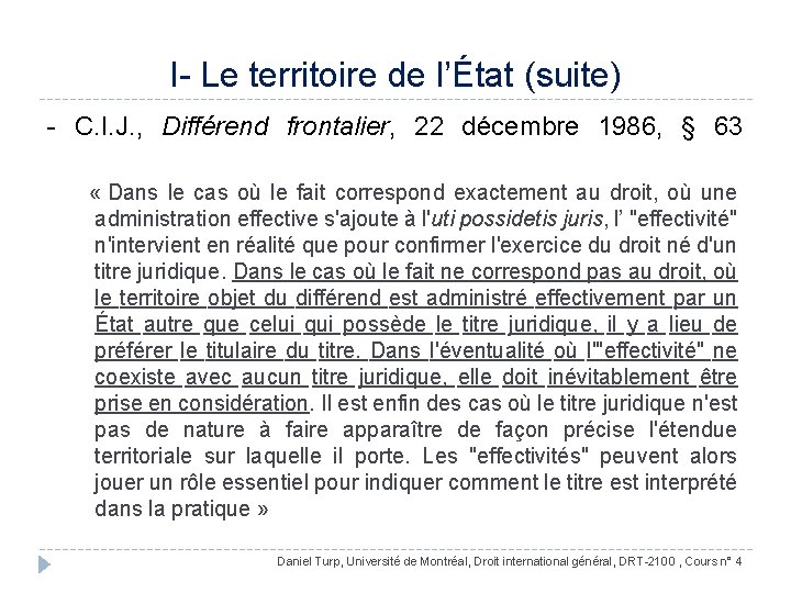 I- Le territoire de l’État (suite) - C. I. J. , Différend frontalier, 22