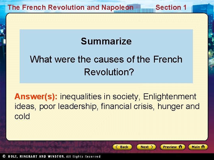 The French Revolution and Napoleon Section 1 Summarize What were the causes of the