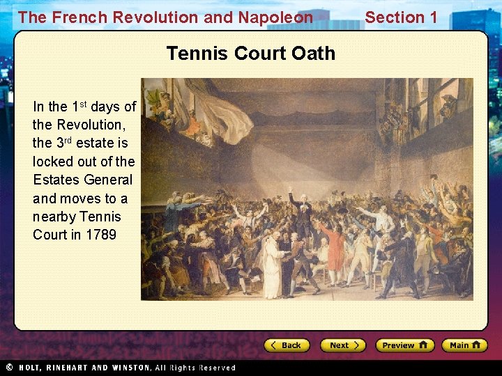 The French Revolution and Napoleon Tennis Court Oath In the 1 st days of