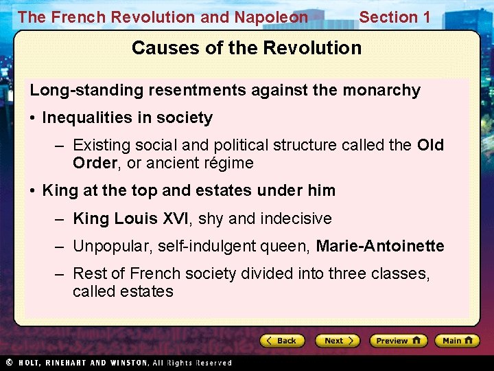 The French Revolution and Napoleon Section 1 Causes of the Revolution Long-standing resentments against