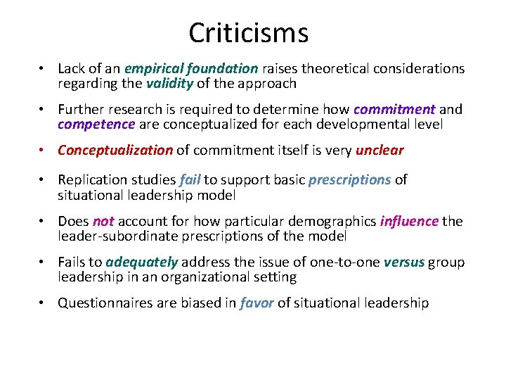 Criticisms • Lack of an empirical foundation raises theoretical considerations regarding the validity of