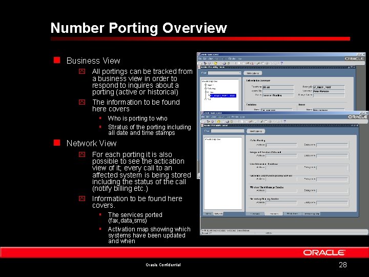 Number Porting Overview n Business View y All portings can be tracked from a