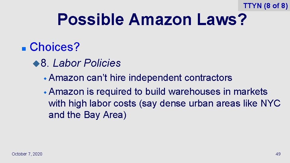 TTYN (8 of 8) Possible Amazon Laws? n Choices? u 8. Labor Policies w