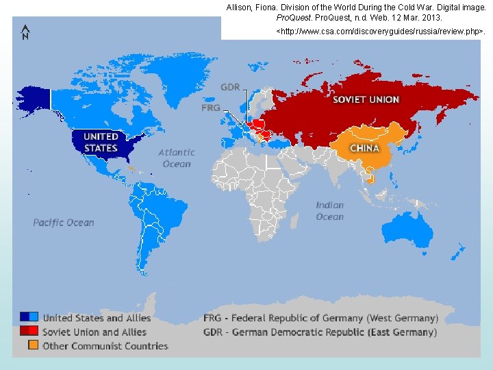 Allison, Fiona. Division of the World During the Cold War. Digital image. Pro. Quest,